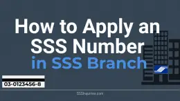 How to Get an SSS Number in SSS Branch