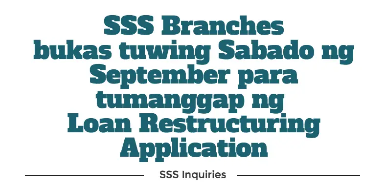 SSS Branches bukas tuwing Sabado ng September para tumanggap ng Loan Restructuring Application