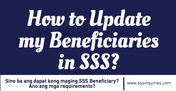 How to Update my Beneficiaries in SSS- SSS Inquiries
