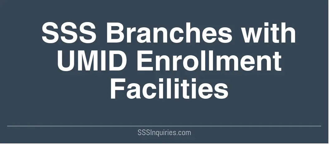 SSS Branches with UMID Facilities
