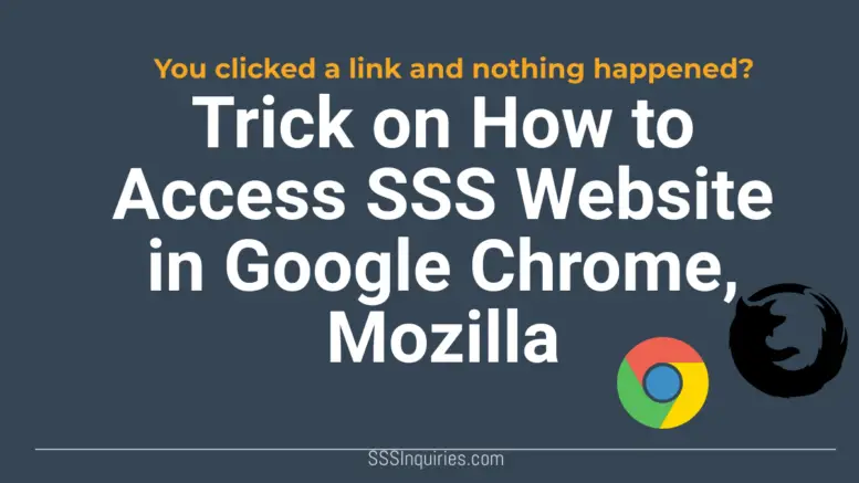 Trick on How to Access SSS Website using Google Chrome and Mozilla