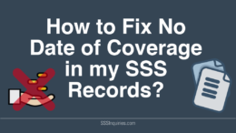 How to Fix No Date of Coverage in my SSS Records