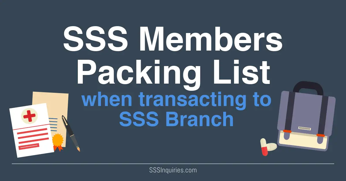 SSS Members Packing List when transacting to SSS Branch