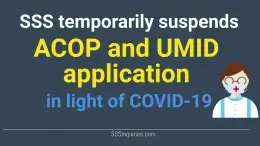 SSS Temporarily suspends ACOP and UMID Application in light of COVID