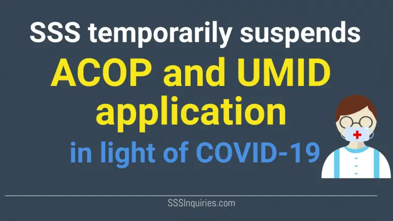 SSS Temporarily suspends ACOP and UMID Application in light of COVID