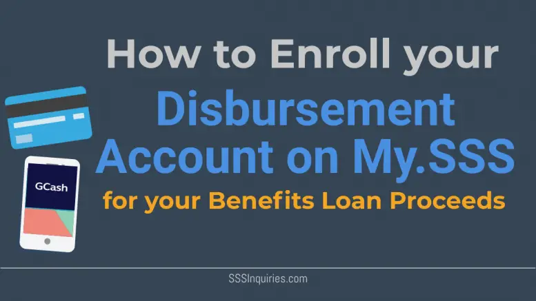 How to Enroll your Disbursement Account on My.SSS for your Benefits Loan Proceeds