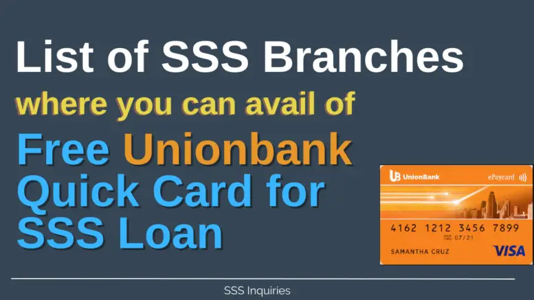 List of SSS Branches Where You Can Avail of Free Unionbank Quick Card for SSS Loan
