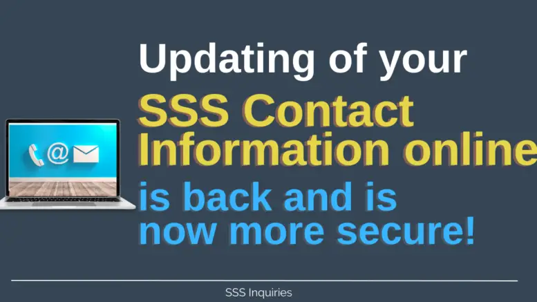 Updating of SSS Contact information online is back and is now more secure!